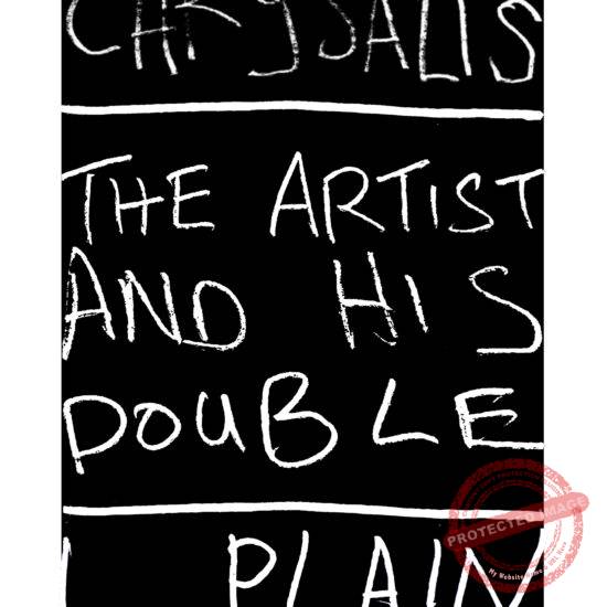CHRYSALIS | THE ARTIST AND HIS DOUBLE by Lachlan Plain